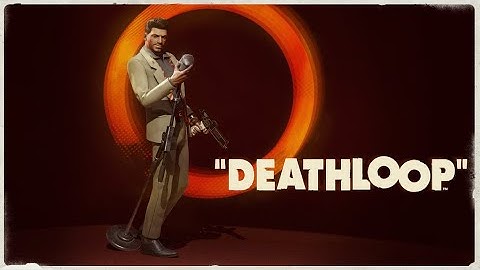 Deathloop - Ode To Somewhere, but in a better tone