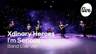 Xdinary Heroes - “I’m Serious (by DAY6)” Band LIVE Concert [it's Live] K-POP live music show