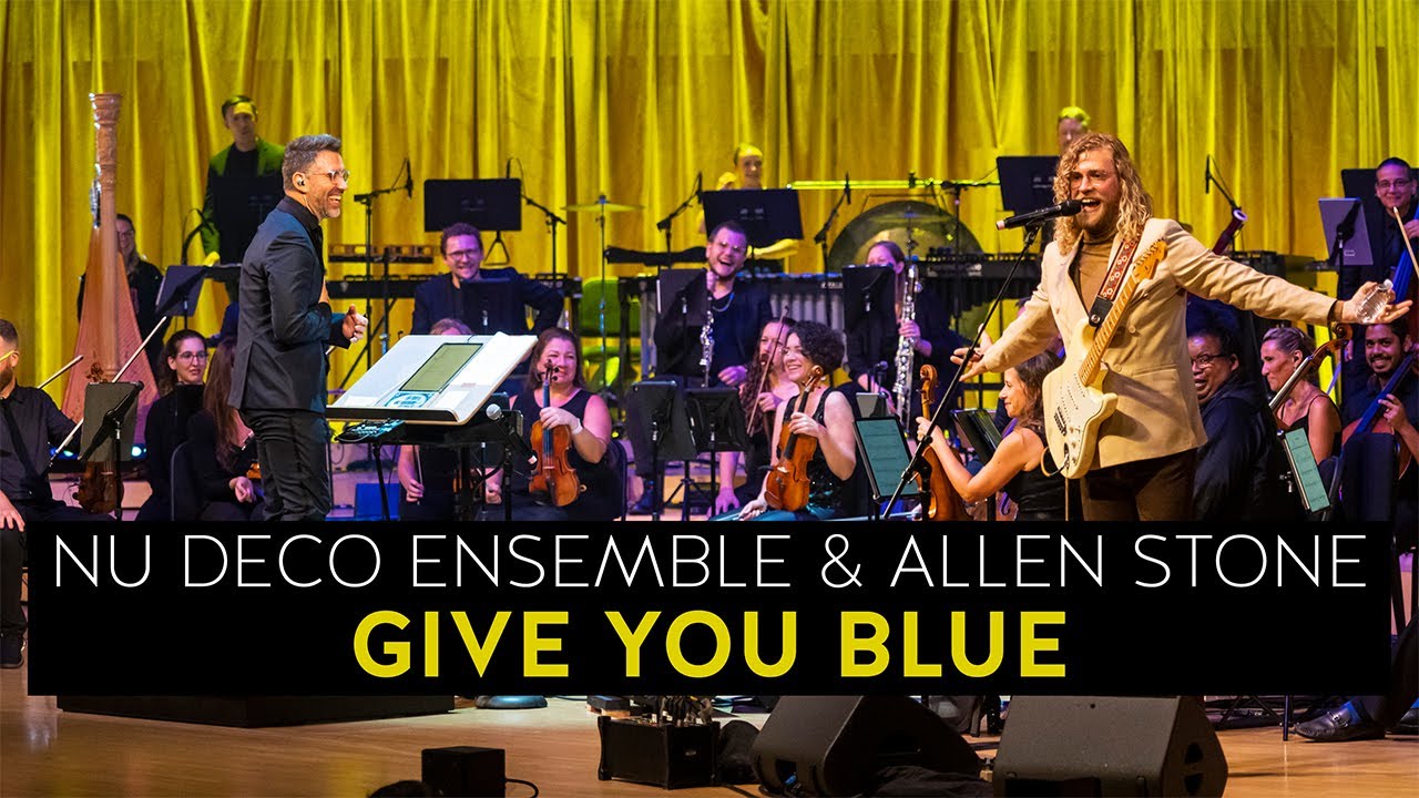 Nu Deco Ensemble & Allen Stone - Give You Blue