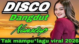 TAK MAMPU REMIX DANGDUT VIRAL 2026__YANG KALIAN CARI CARI !!