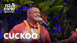 Joshua Kahula & Nuff Sedd - Cuckoo | Nā Mele