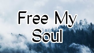 Free My Soul - Joseph Moore | Lyrics