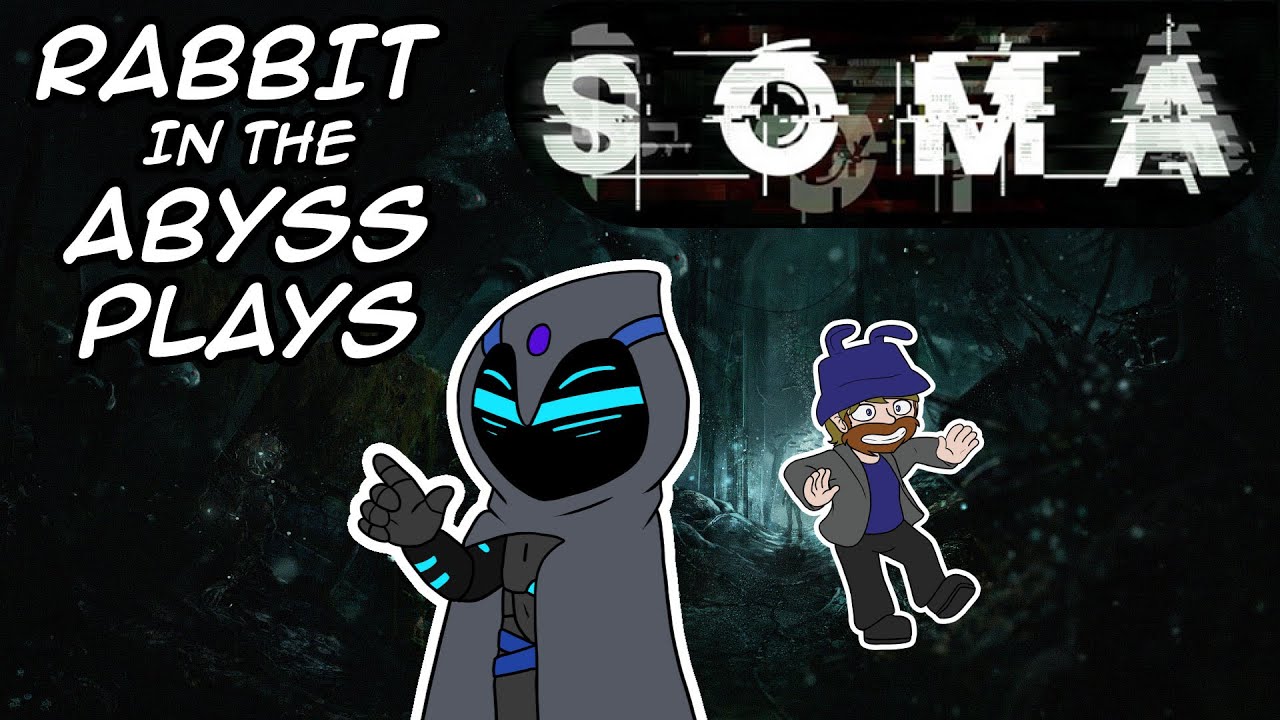 Going through the best part - Rabbit in the Abyss plays SOMA - YouTube