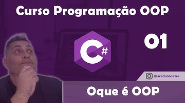 Curso de Programação Orientada a Objetos (POO) C# - Oque é OOP - Aula 01
