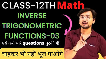 Class 12th Math|Inverse Trigonometric Functions-03|Pranav Pandey