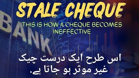 What is the Validity Period of a Cheque | Stale Cheque | Out of Date Cheque | Banking Instruments