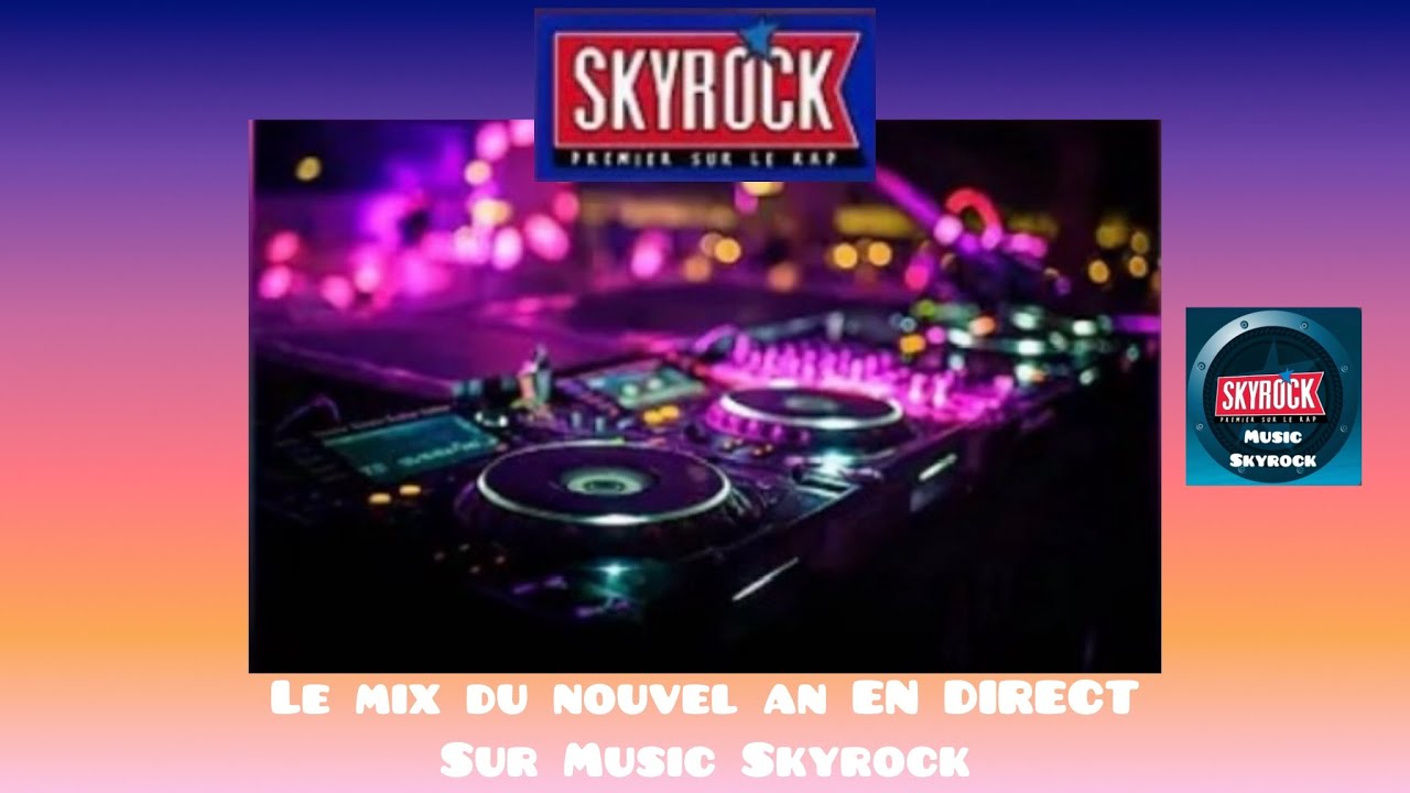 LE MIX DU NOUVEL AN 2026 EN DIRECT EN PLUSIEURS PARTIES (Music Skyrock) 31/12/2025