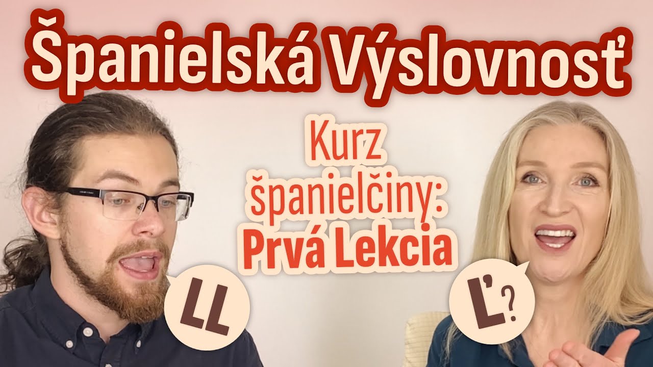 Lekcia 1 - VÝSLOVNOSŤ V ŠPANIELČINE - Kurz základnej španielčiny pre slovákov a čechov