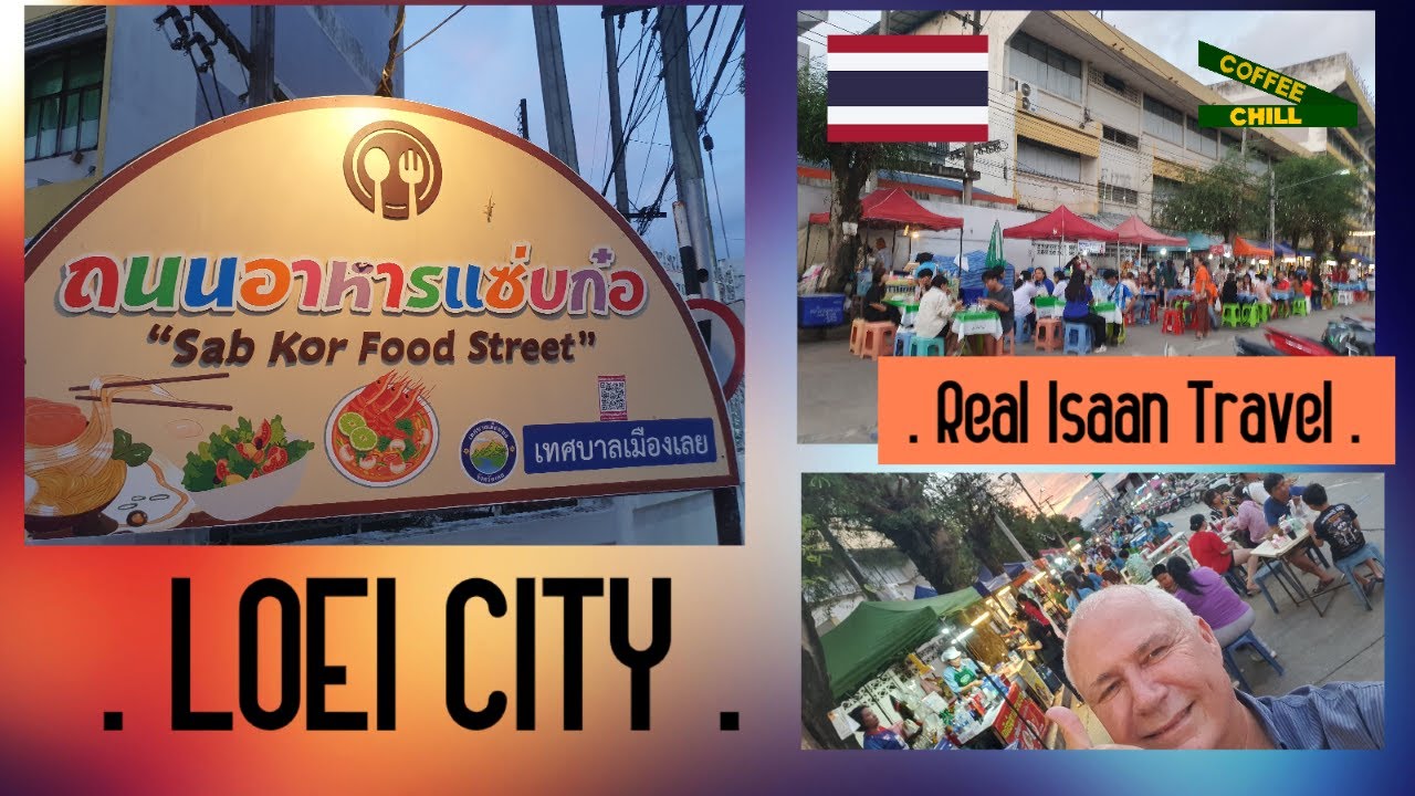 Sab Kor Food Street ( Loei Night Food Market Walking Street ) Northern ...