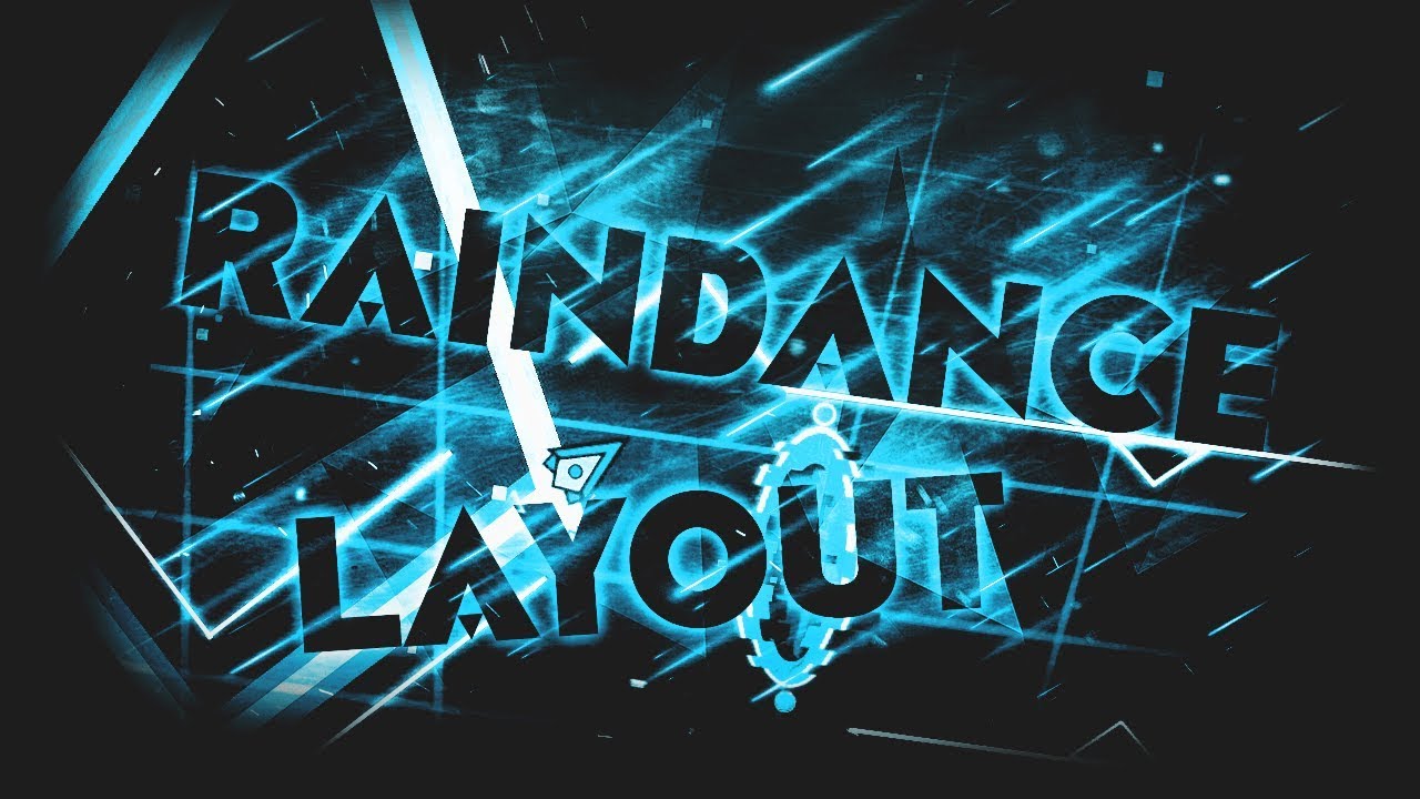 Raindance Layout | My Best? | DreaMz | Geometry Dash 2.11