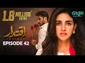 Iqtidar Episode 42 Anmol Baloch Ali Raza Multiverse Entertainment 