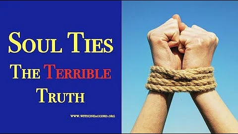 SOUL TIES - THE TERRIBLE TRUTH