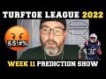 Turfy &#39;22 - Week 11 Prediction and RECAP Show