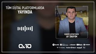 Rehim Huseynov - Ay Ürəyim Resimi