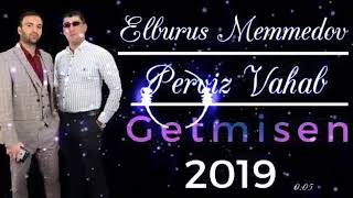 Getmisen 2019. Elbrus Memmedov ve Perviz Vahab Resimi
