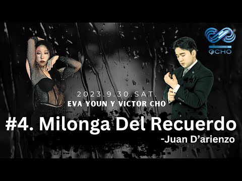 Victor Cho y Eva Youn #4.Milonga del Recuerdo - D’arienzo , Sep 30, 2023 @Tango Ocho in Seoul, Korea