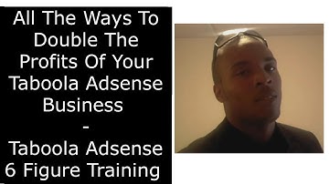 All The Ways To Double The Profits Of Your Taboola Adsense Business