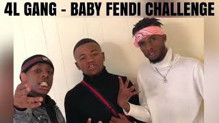 4L Gang / Baby Fendi Challenge