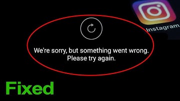 How to fix Instagram something went wrong try again later error?