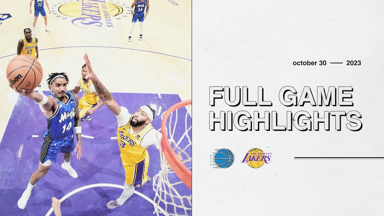 full-game-highlights-magic-vs-lakers-10-30-23-youtube