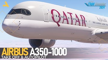Take Off & Autopilot Tutorial of iniBuilds Airbus A350-1000 for MSFS 2024 - Tutorial 6