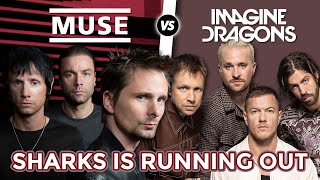 Muse "Time is running out" Vs Imagine Dragons "Sharks" (Bruxxx Mashup #47)