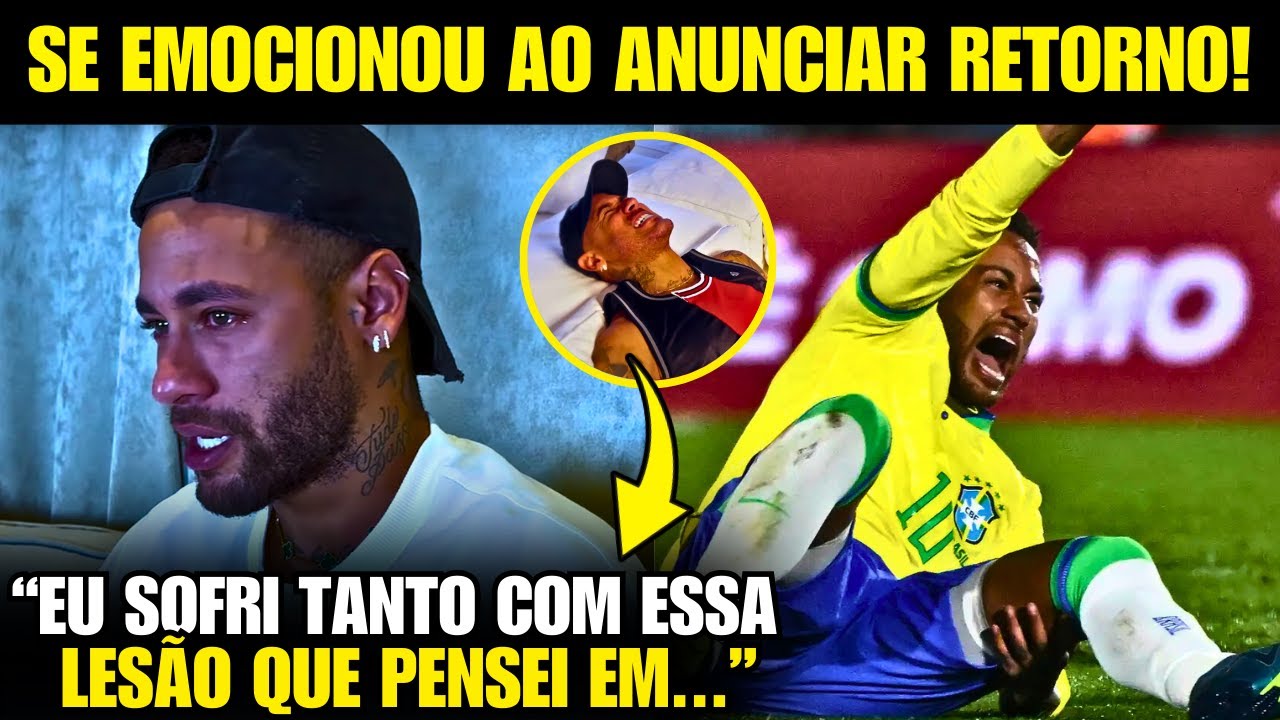 😢 NOSSA! NEYMAR ANUNCIA RETORNO e SE EMOCIONA ao FALAR SOBRE A GRAVE LESÃO! MÍDIA BRASILEIRA REAGE