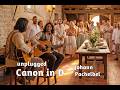 Johann Pachelbel Canon in D unpluged Choir &amp; Guitar