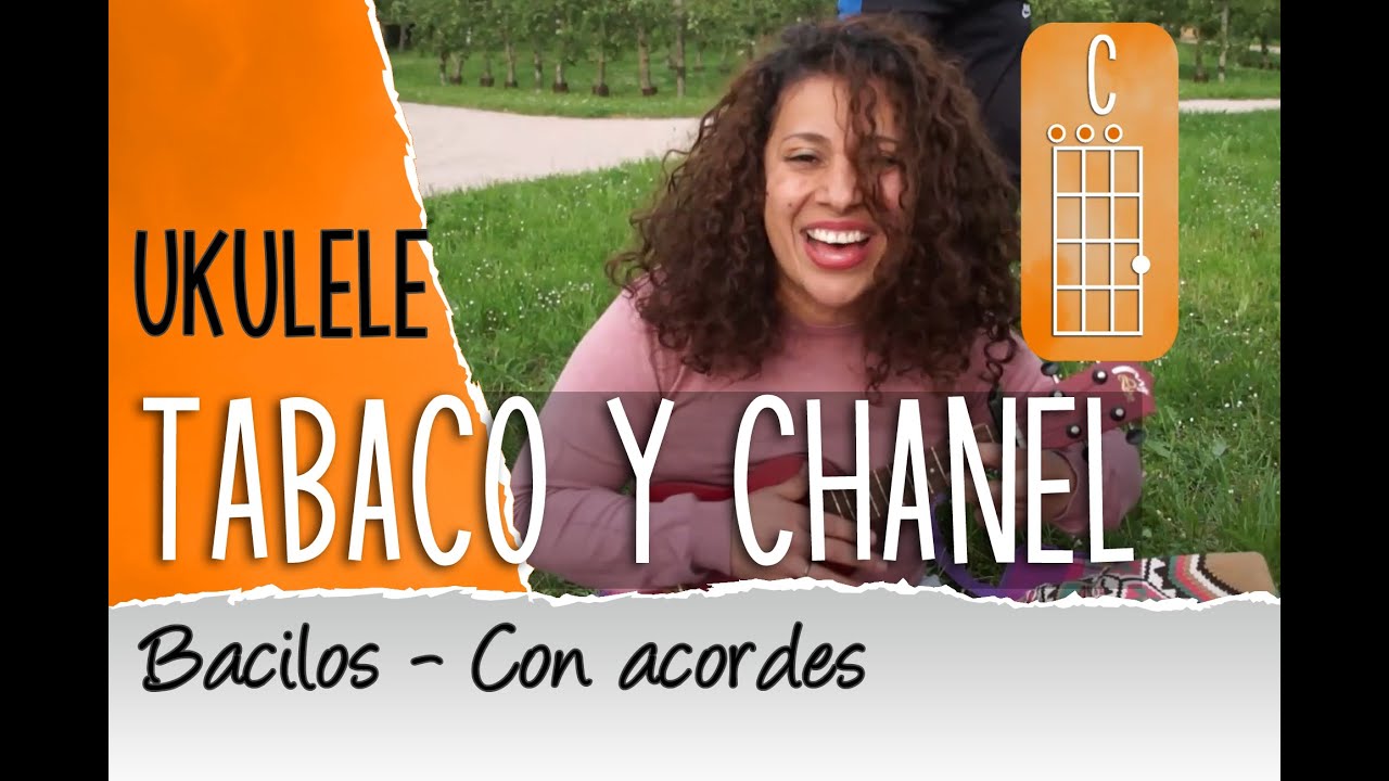 Tabaco y chanel, Bacilos (Ukulele con acordes) YouTube