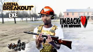 : ARENA BREAKOUT. EXE - Im Back "Ratting"