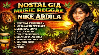 Download Lagu 10 TOP HITS COVER REGGAE NIKE ARDILA #musikregea #lagureggaeindonesia #reggae #lagurege MP3