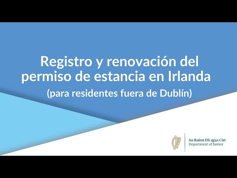 Registro y renovación del permiso de estancia en Irlanda para residentes fuera de Dublín