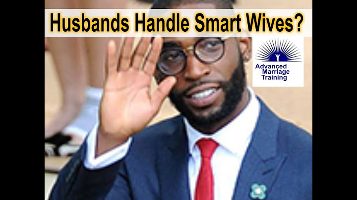 How should husbands handle a smart wife?