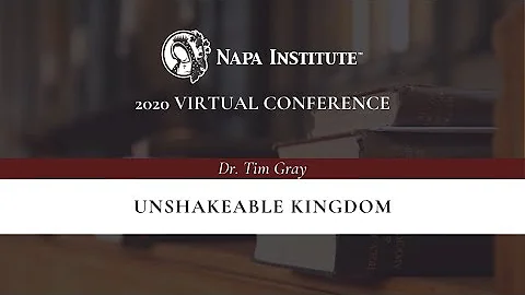 Unshakeable Kingdom – Dr. Tim Gray at the Napa Institute 2020 Summer Conference
