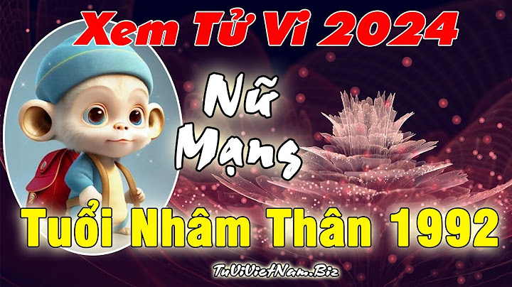 Sinh năm 1992 đến 2023 là bao nhiêu tuổi năm 2024