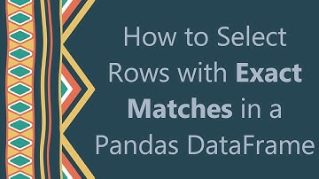 How to Select Rows with Exact Matches in a Pandas DataFrame