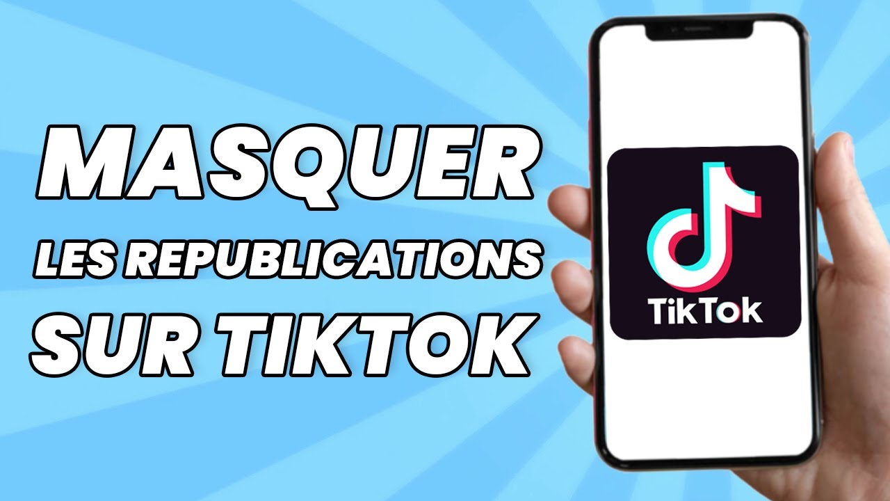 Comment Masquer Les Republications Sur TikTok (2025) Vidéos Republiées