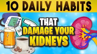 10 BAD Habits That DAMAGE Your KIDNEYS | DAILY Habits to Avoid