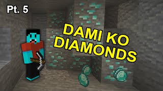 #5 HANAP DIAMONDS!! || MINECRAFT