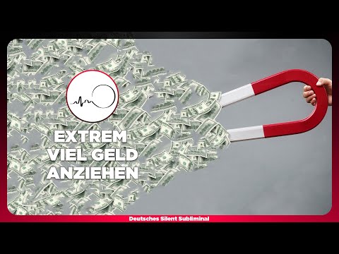 ? VIEL GELD MANIFESTIEREN - REICHTUM ANZIEHEN - REICH WERDEN - SCHNELL VIEL GELD VERDIENEN