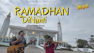 LAGU RAMADHAN 2026 - RAMADHAN YANG DINANTI - PENGAMEN BINJAI ( OFFICIAL VIDEO) 