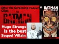 The Batman Sequel Villain they NEED to do! - After the Screening Podcast clip