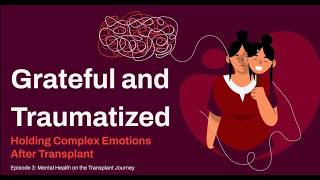 Organ Transplant and Mental Health Webinar Episode 3