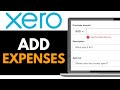 How to Add Expenses on Xero 2025 | Record Expenses on Xero (Explained)