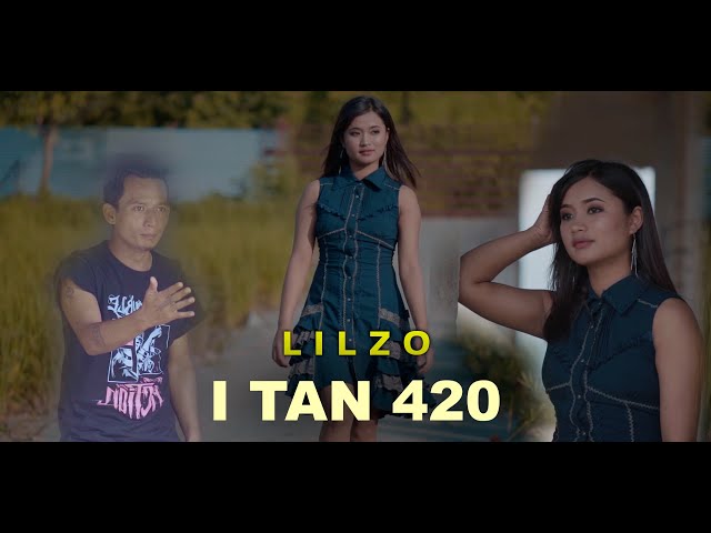 Lilzo - I tan (Zali sawmhnih) 420 (Official) class=