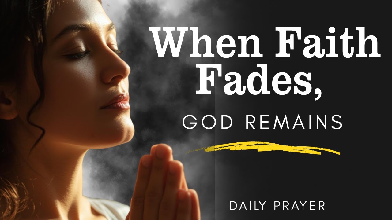 God, Restore My Faith When Life Feels Heavy