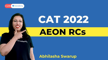 AEON RCs | CAT 2022 VARC Preparation | Abhilasha Swarup | Unacademy CATalyst