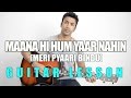 Maana Ki Hum Yaar Nahin | Meri Pyaari Bindu | Parineeti Chopra | HINDI Guitar Lesson