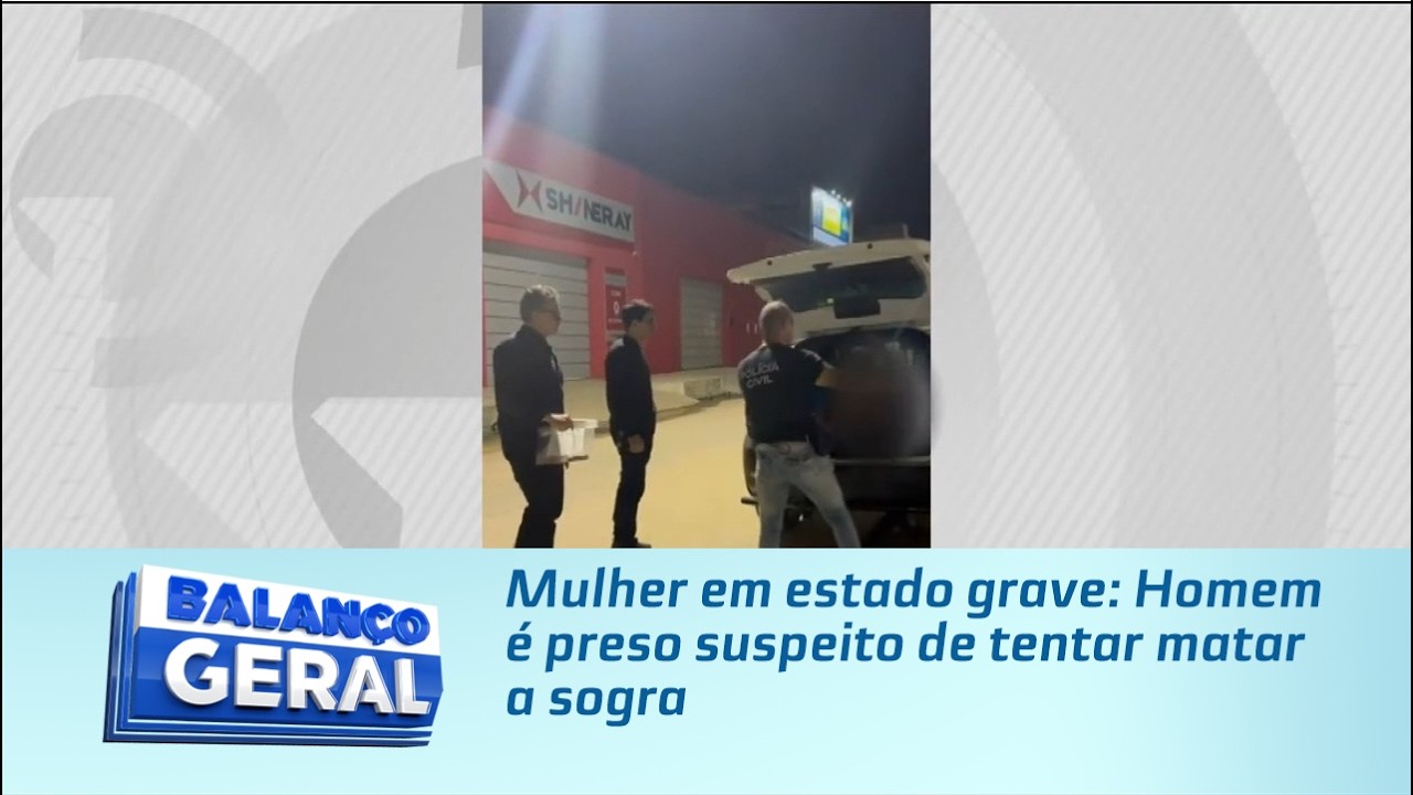 Mulher em estado grave: Homem é preso suspeito de tentar matar a sogra