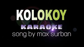 KOLOKOY max surban karaoke